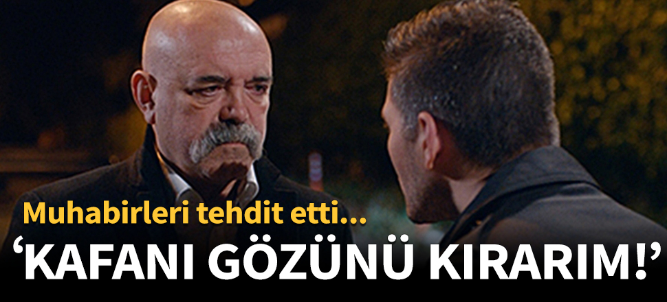 Çukur'un ünlü oyuncusu muhabirleri tehdit etti!
