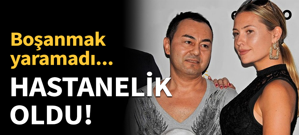Serdar Ortaç'ın eski eşi hastanelik oldu!