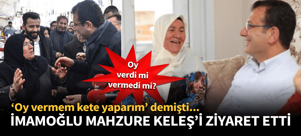 İmamoğlu'nun ziyaret ettiği Mahzure Keleş oyunu açıkladı!