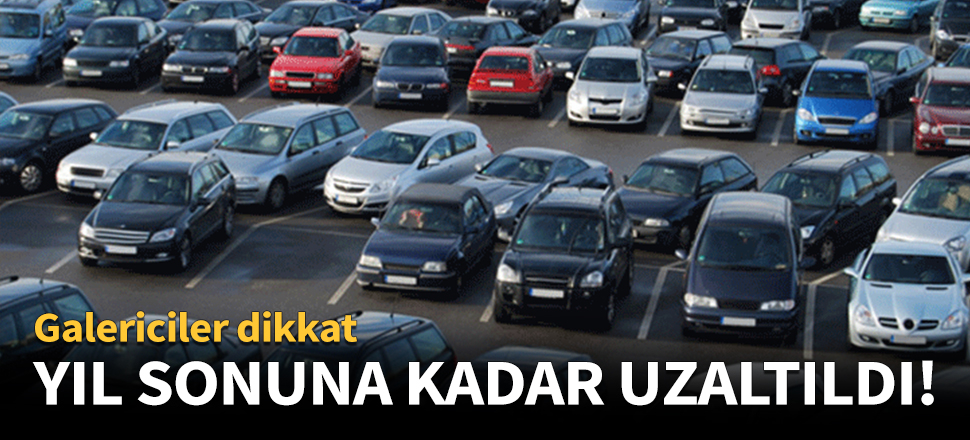 Galerilere uyum için ek süre!