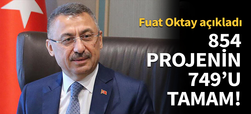854 projenin 749’u tamam