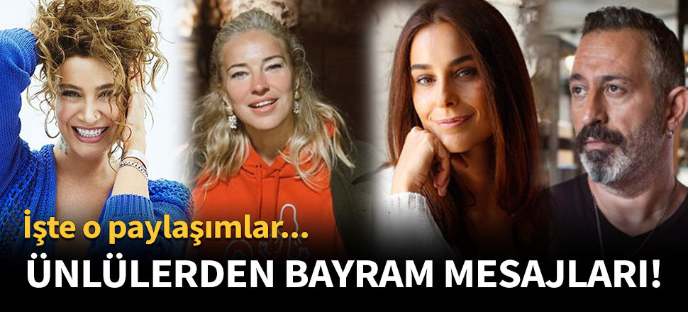 Ünlülerden bayram mesajları!