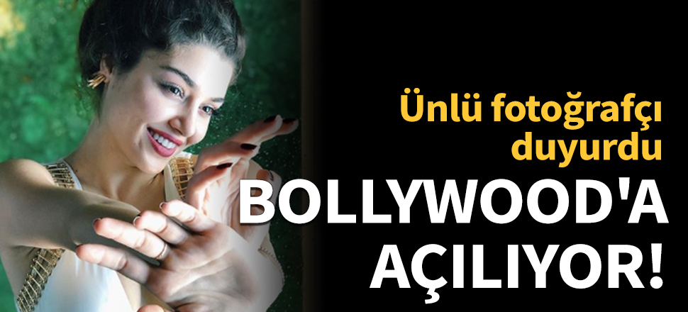 Hande Erçel Bollywood'a açılıyor!