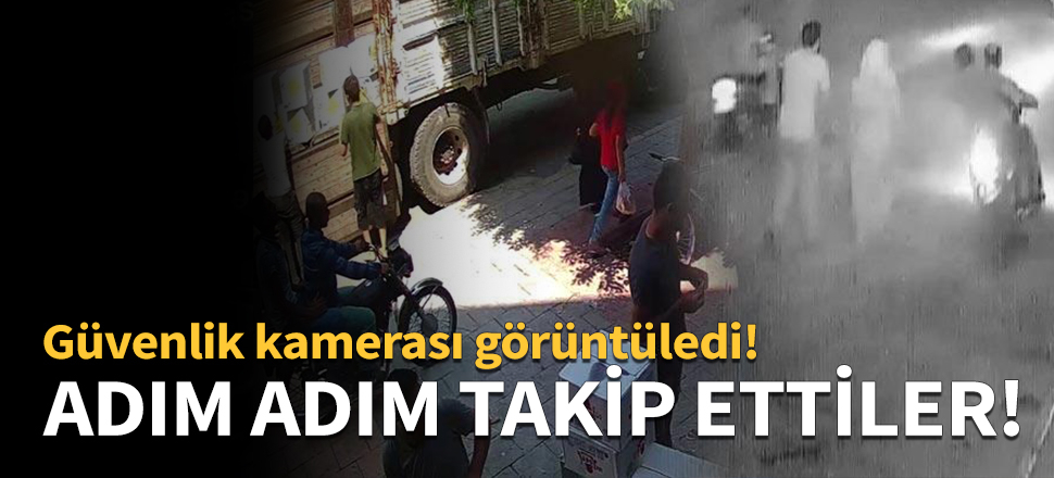 Basıldılar! Kameraya böyle yakalandılar!