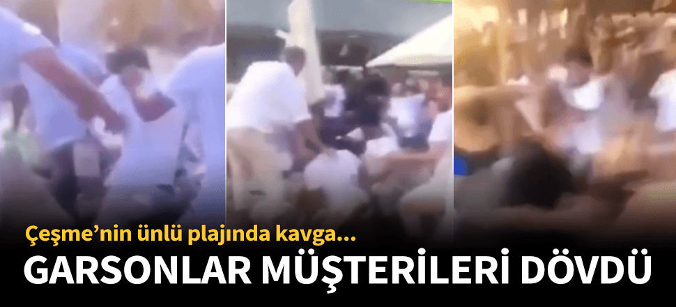 Çeşme'nin ünlü plajında şoke eden kavga!