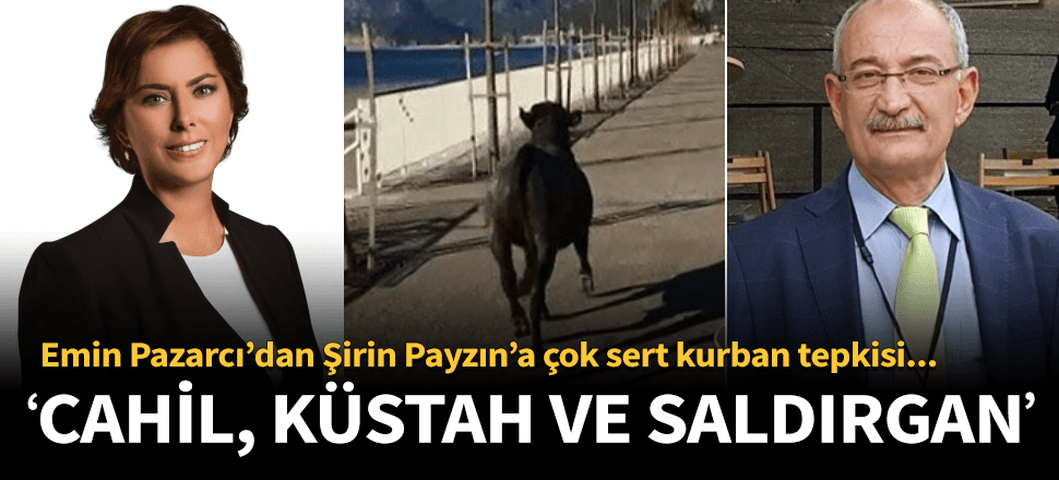 Emin Pazarcı'dan Şirin Payzın'a çok sert tepki!