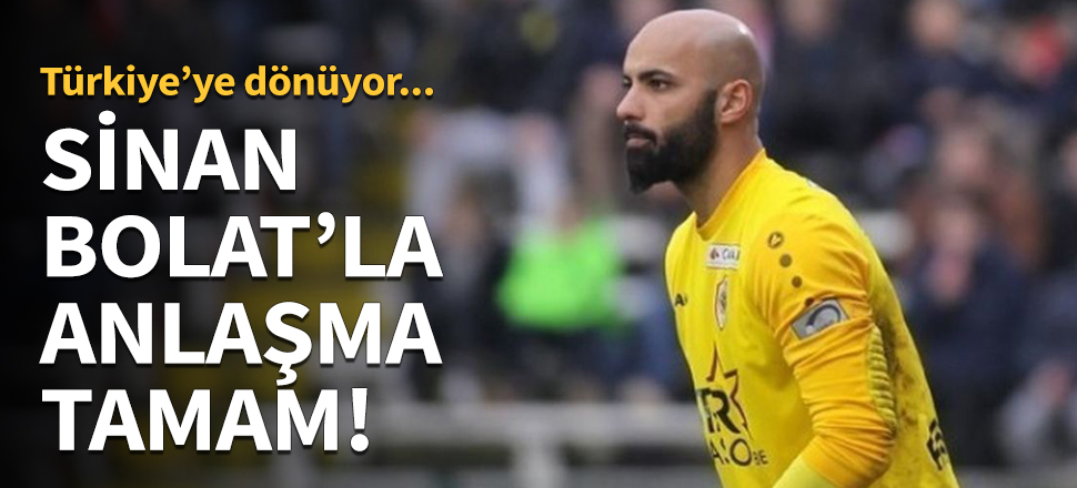 Sinan Bolat, Beşiktaş formasıyla Türkiye'ye dönüyor!