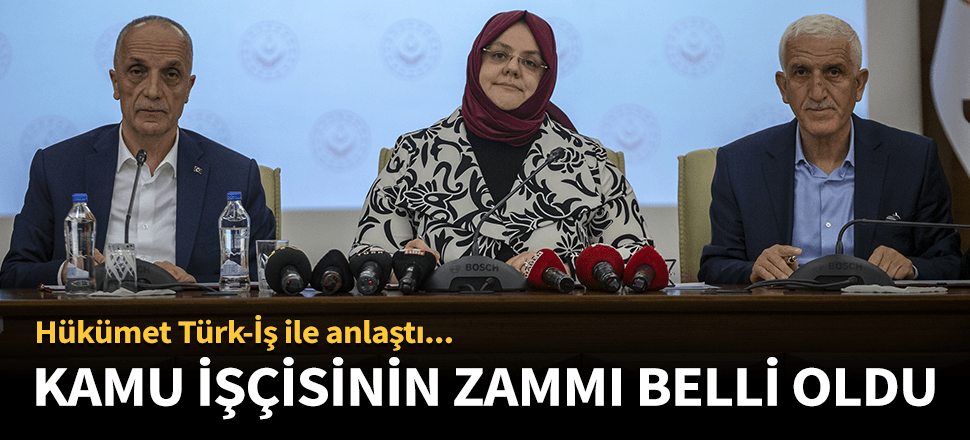 Hükümet ile Türk-İş zam oranlarında anlaştı...