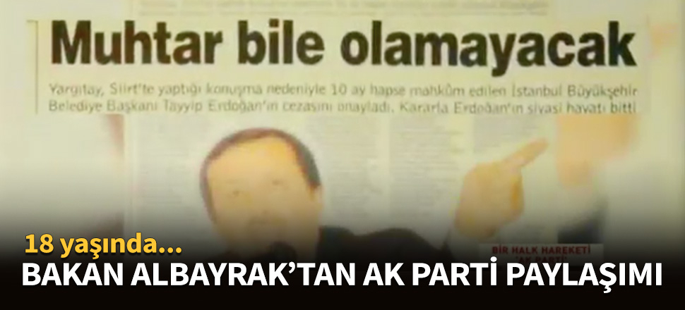 Bakan Albayrak'tan AK Parti paylaşımı!