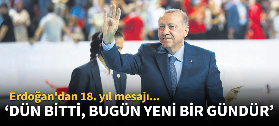 "Dün bitti, geçti gitti, bugün yeni bir gündür!"