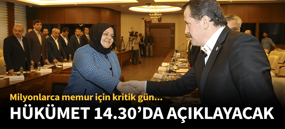 Milyonlarca memur için kritik gün!