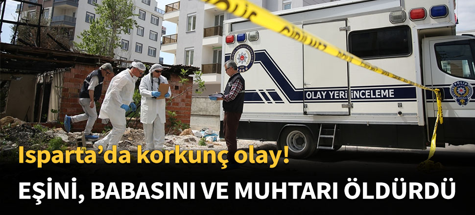 Eşini, kayınpederini ve muhtarı öldürdü...