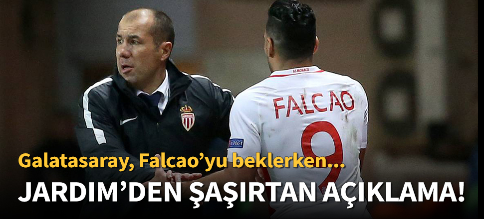 Leonardo Jardim'den şaşırtan Falcao açıklaması!