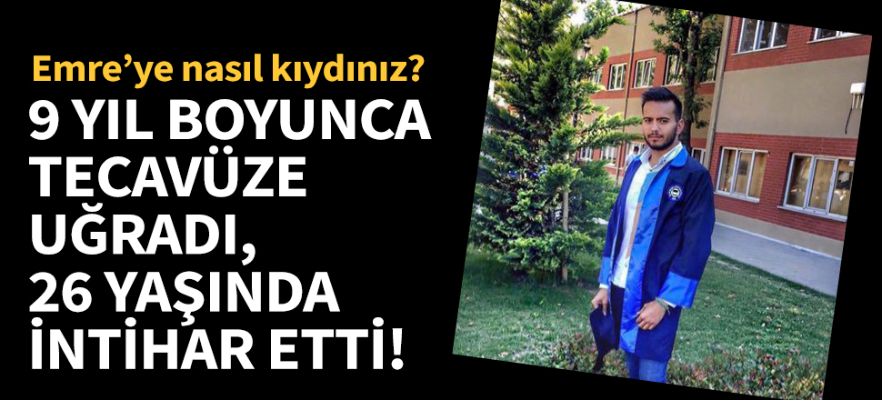 9 yıl boyunca tecavüze uğradı, 26 yaşında intihar etti!