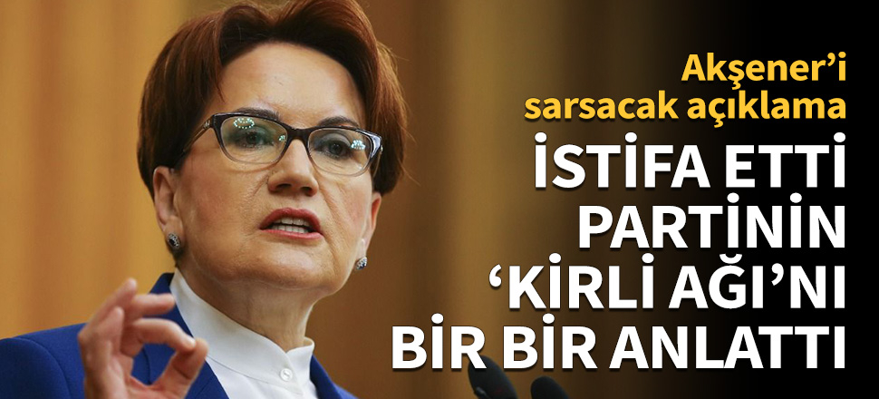 İstifa etti, partinin 'kirli ağını' bir bir anlattı!