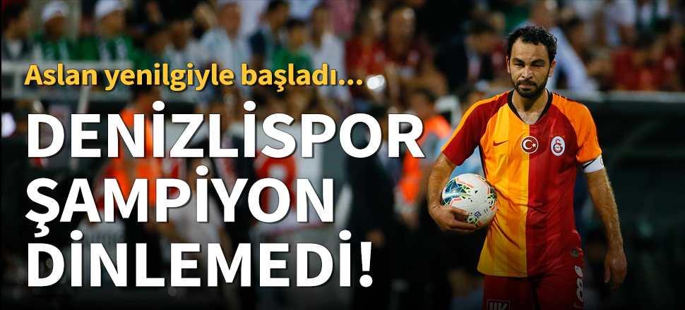 Denizlispor evinde Galatasaray'ı devirdi!