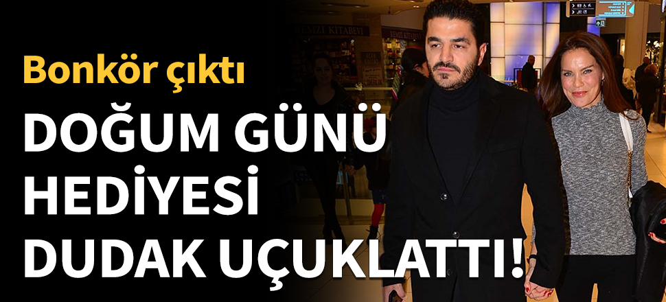 Doğum günü hediyesi dudak uçuklattı!