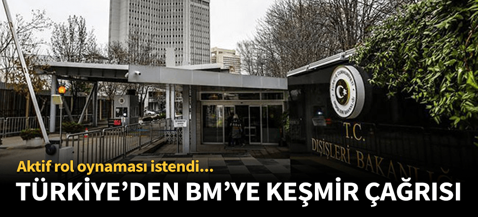 Türkiye'den Birleşmiş Milletler'e Keşmir çağrısı!