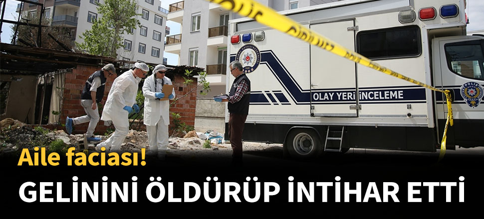 Gelinini öldürüp intihara kalkıştı...