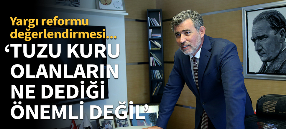 "Tuzu kuru olanların ne dediği çok önemli değil!"