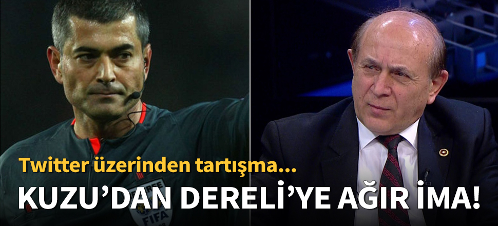 Burhan Kuzu'dan Selçuk Dereli'ye ağır ima!