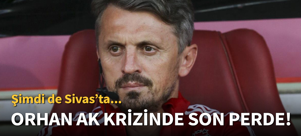 Beşiktaş'ta Orhan Ak krizi büyüyor!