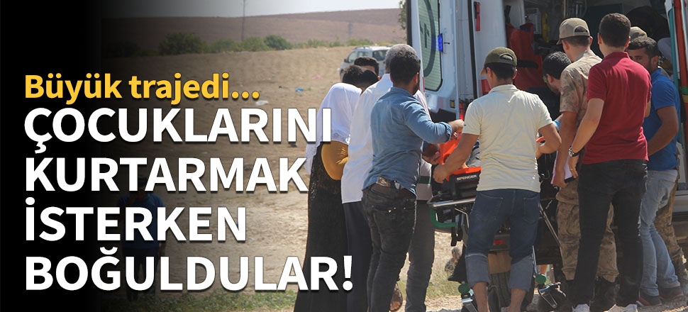 Çocuklarını kurtarmak isteyen 2 anne boğuldu!