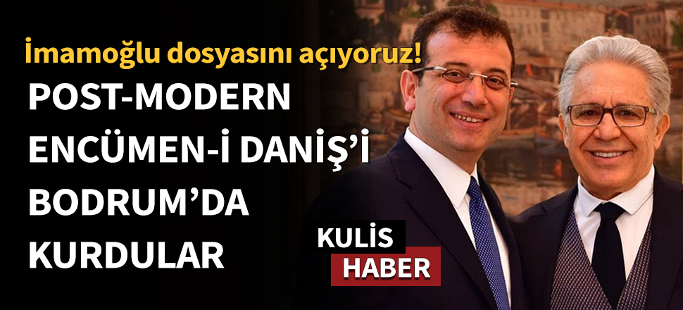 Post-modern Encümen-i Daniş’i Bodrum’da kurdular!