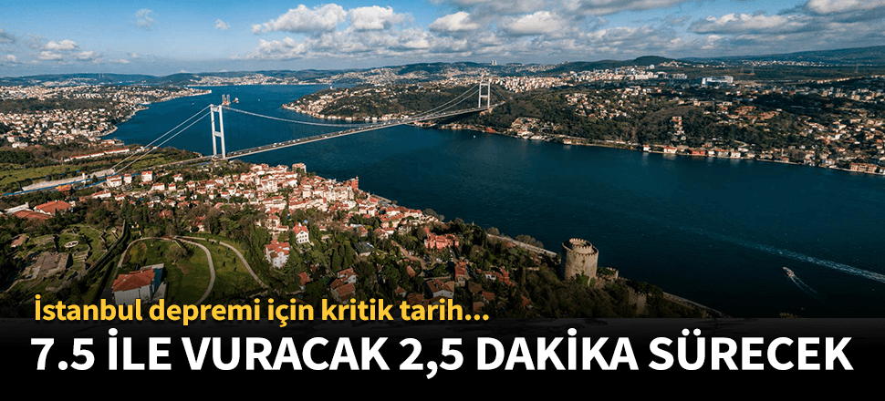 Deprem 7.5’le vuracak 2.5 dakika sürecek! İşte kritik tarih