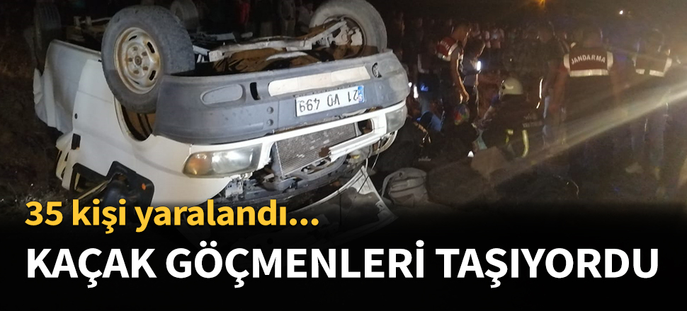 Kaçak göçmenleri taşıyan minibüs devrildi...