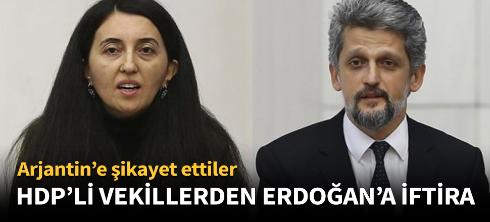 HDP'li vekillerden Cumhurbaşkanı Erdoğan'a iftira!