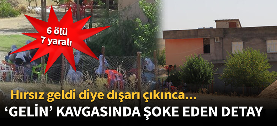 'Gelin' kavgasında şoke eden detay