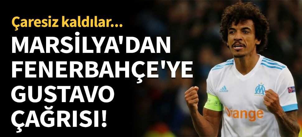 Marsilya'dan Fenerbahçe'ye Gustavo çağrısı!