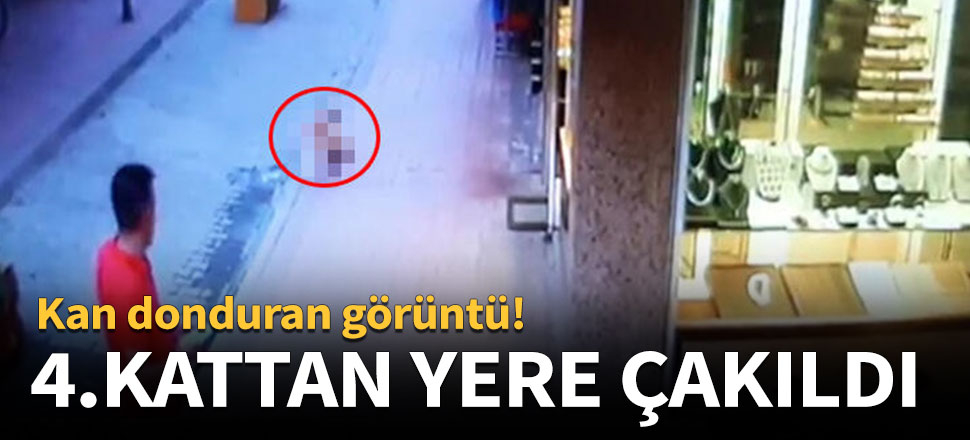 4.kattan yere çakıldı