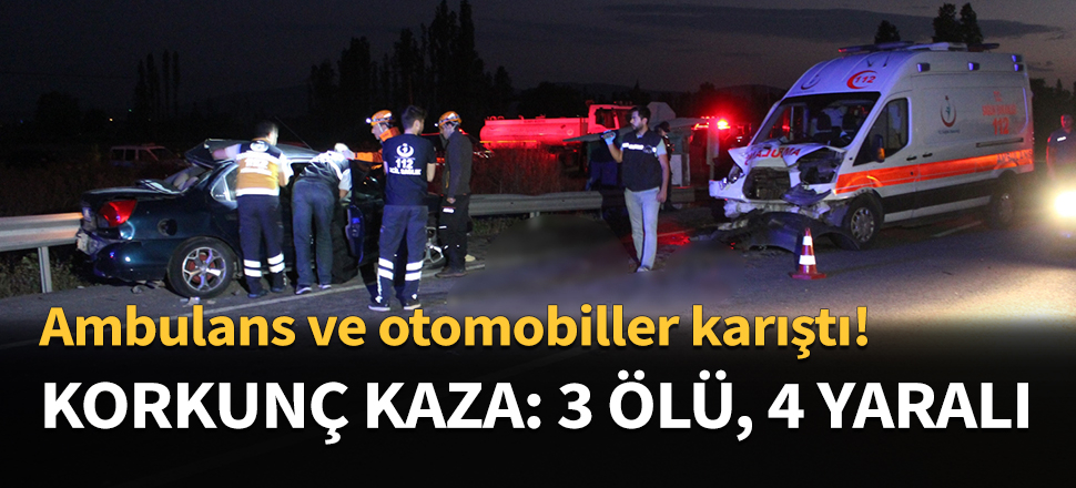Kütahya'da korkunç kaza: 3 ölü, 4 yaralı...