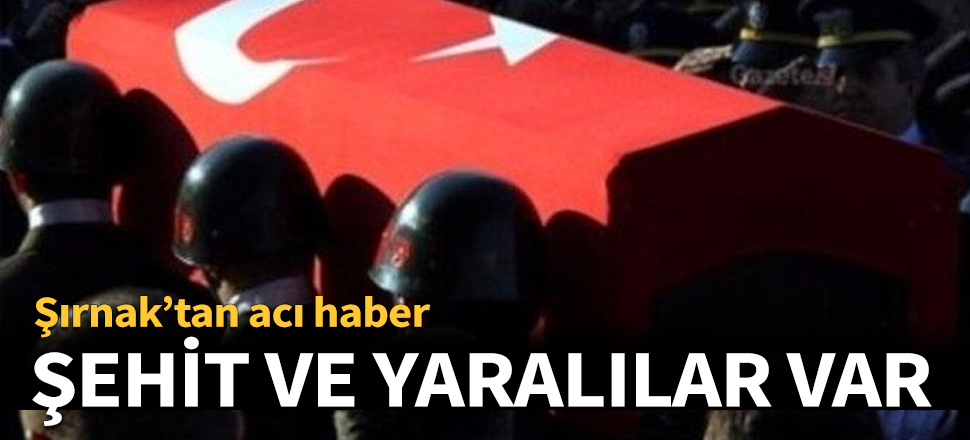 Şırnak'tan acı haber