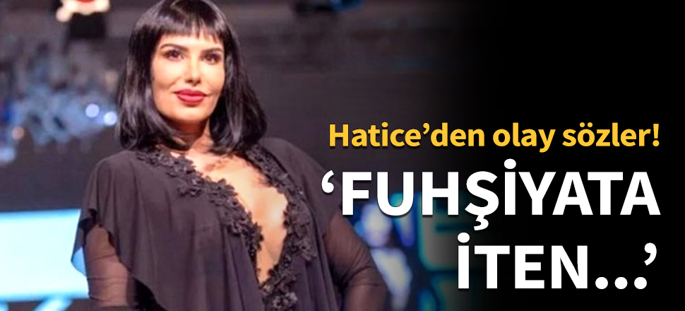 Hatice: Fuhşiyata iten...