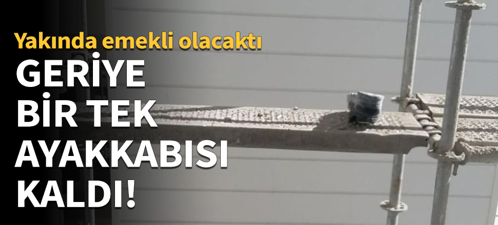 Geriye bir tek ayakkabısı kaldı!
