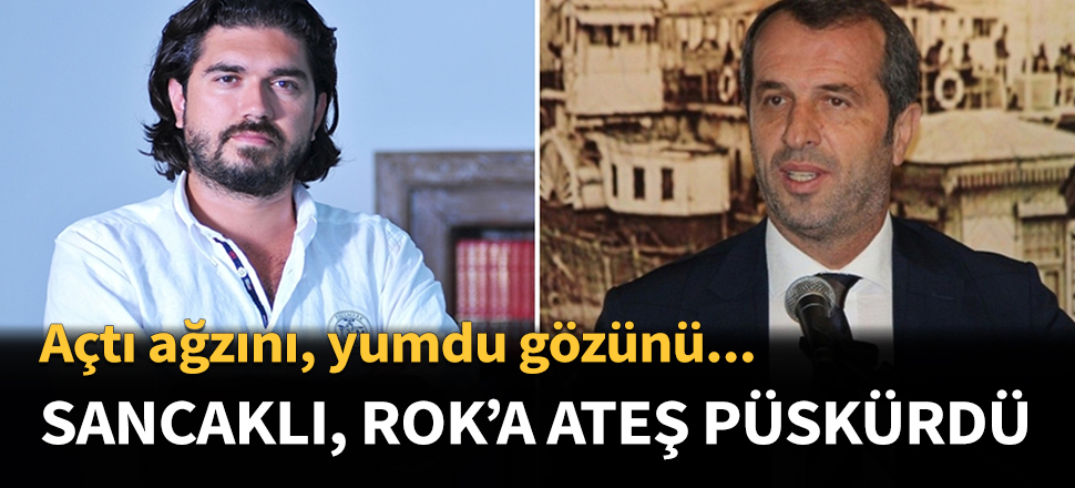 Saffet Sancaklı'dan ROK'a sert sözler...