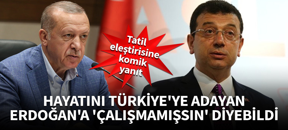 Hayatını Türkiye'ye adayan Erdoğan'a  'Çalışmamışsın' diyebildi!