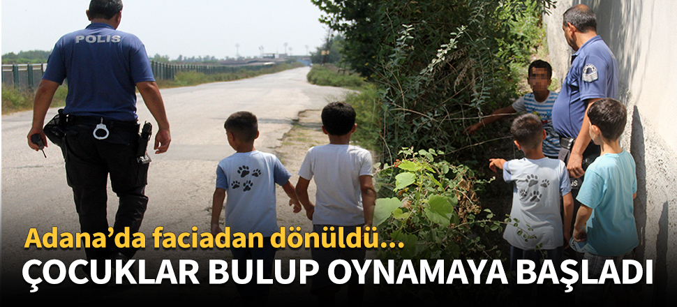 Çocuklar sokakta bulup oynamaya başladı!