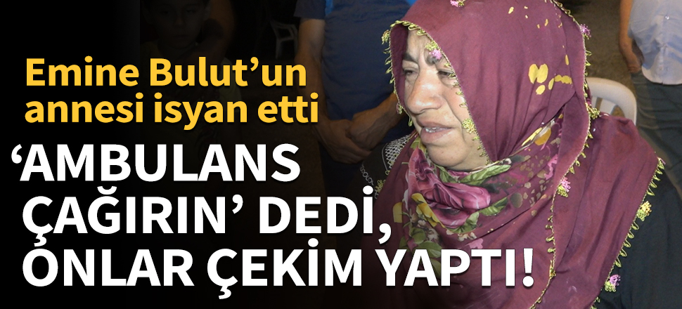 'Ambulans çağırın' dedi, onlar çekim yaptı!
