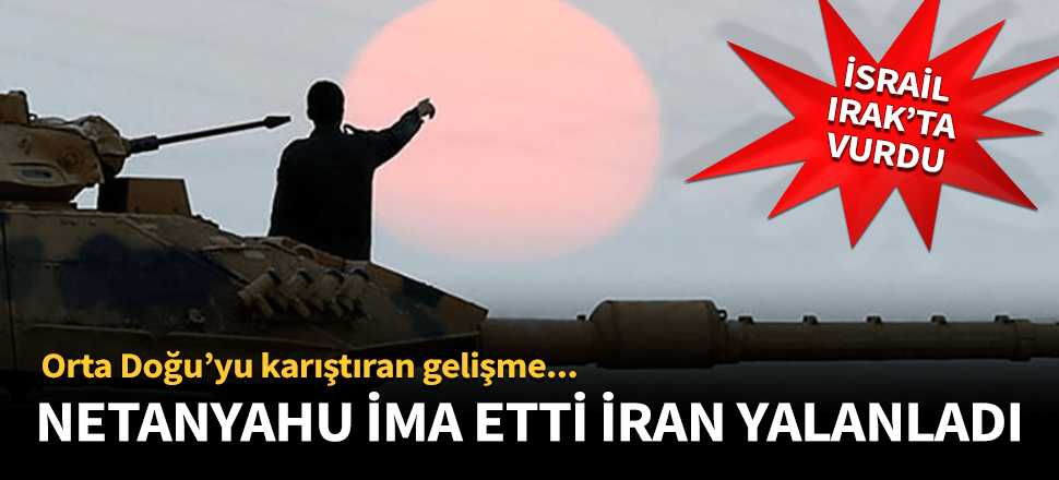 İsrail'in iması Orta Doğu'yu karıştırdı!