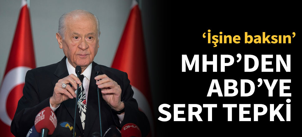 MHP'den ABD'ye sert tepki