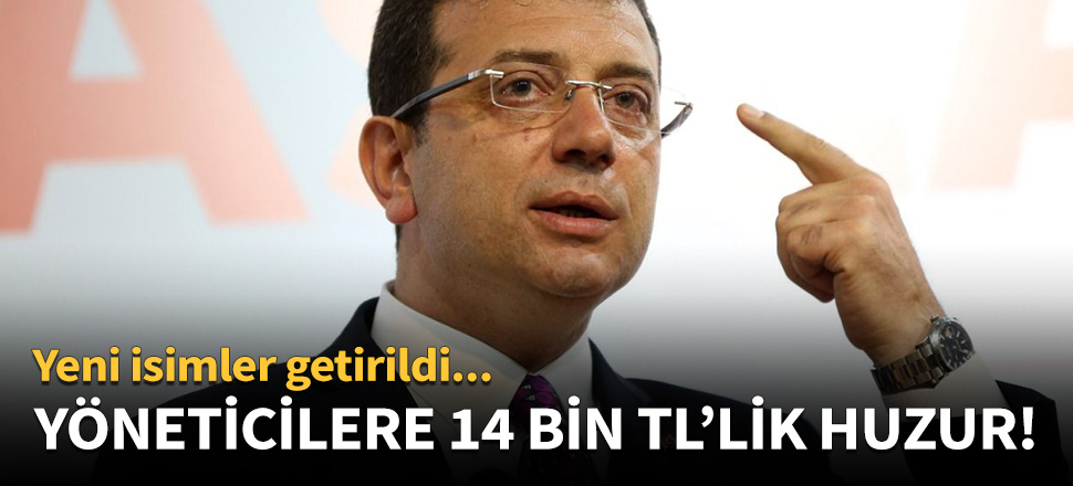 Yöneticilere 14 bin TL'lik huzur!