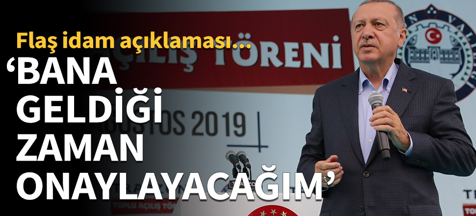 Cumhurbaşkanı Erdoğan: Bu parlamentodan geldiği zaman ben onaylayacağım!