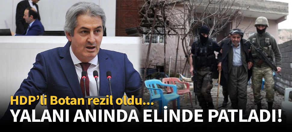 HDP'li Botan'ın yalanı çok geçmeden ortaya çıktı!