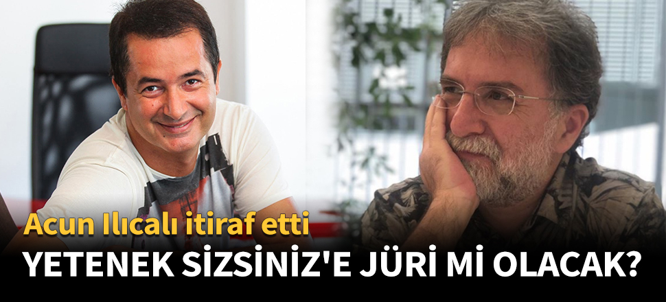 "Ahmet Hakan Yetenek Sizsiniz'de jüri olabilir"