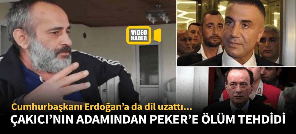 Çakıcı'nın adamından Sedat Peker'e ölüm tehdidi!
