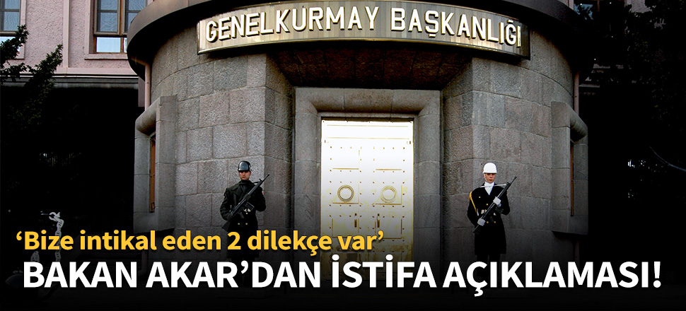 Akar: Bize intikal eden 2 arkadaşımızın dilekçesi var!